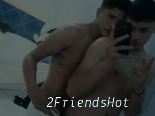 2FriendsHot