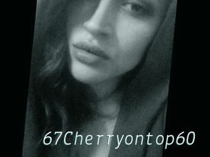 67Cherryontop60