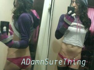 ADamnSureThing