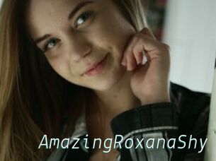 AmazingRoxanaShy