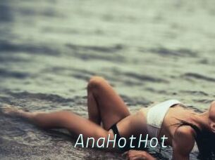 AnaHotHot