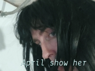 April_show_her