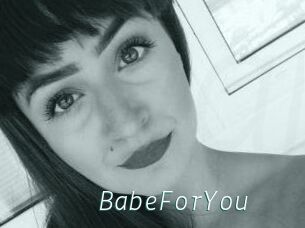 BabeForYou