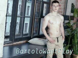 BartoloWantPlay