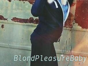 BlondPleasureBaby