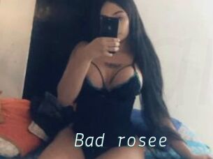 Bad_rosee