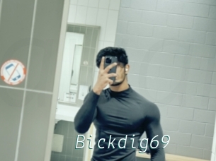 Bickdig69