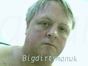 Bigdirtymanuk