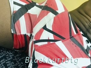 Blackkurtbig