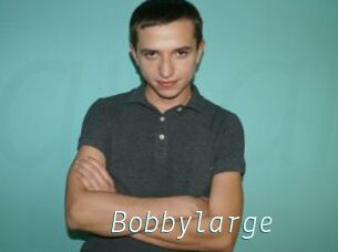 Bobbylarge