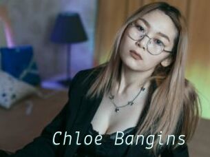 Chloe_Bangins