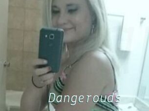 Dangerouds