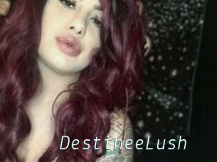 DestineeLush