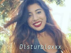 Disturbiaxxx