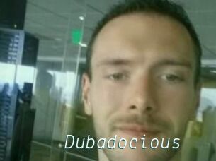 Dubadocious