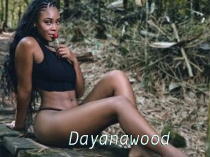 Dayanawood