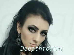 Deepthroatme