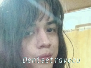 Denisetravecu