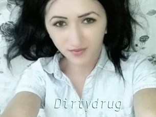 Dirtydrug