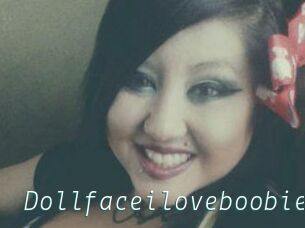 Dollfaceiloveboobies