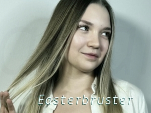 Easterbruster