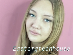 Eastergreenhouse