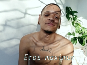 Eros_maximun