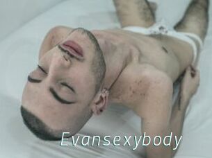 Evansexybody