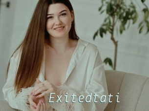 Exitedtati