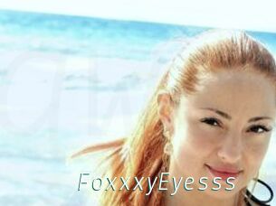 FoxxxyEyesss