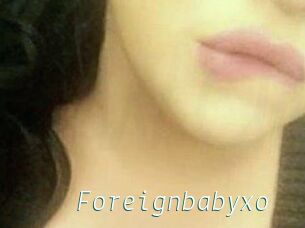 Foreignbabyxo