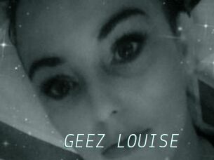 GEEZ_LOUISE