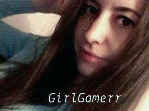 GirlGamerr