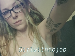 Girlwithnojob