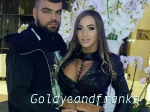 Goldyeandfranko