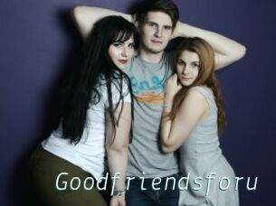 Goodfriendsforu