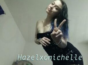 Hazelxomichelle