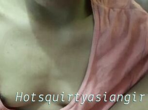 Hotsquirtyasiangirl