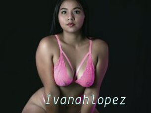 Ivanahlopez