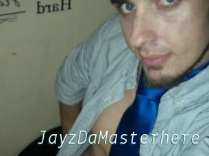 JayzDaMasterhere