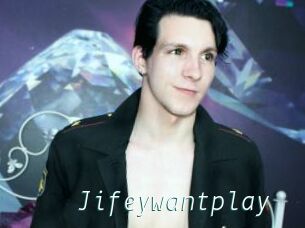 Jifeywantplay