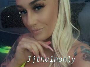 Jjtha1nonly