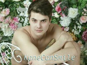 KaneCanSmile