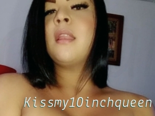 Kissmy10inchqueen