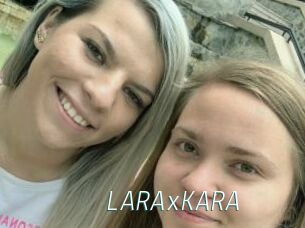 LARAxKARA