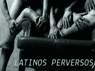 LATINOS_PERVERSOS