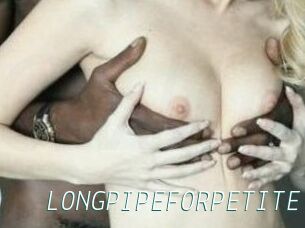 LONGPIPEFORPETITE