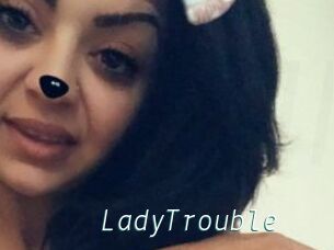 LadyTrouble