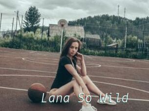 Lana_So_Wild