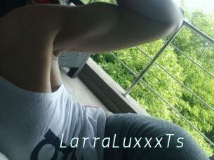 LarraLuxxxTs